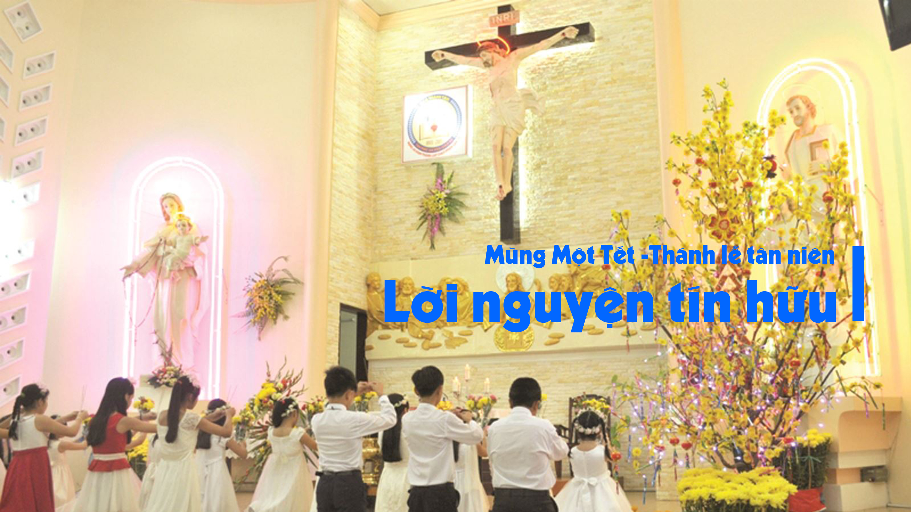 Lời nguyện tín hữu - Mùng Một Tết - Thánh lễ tân niên
